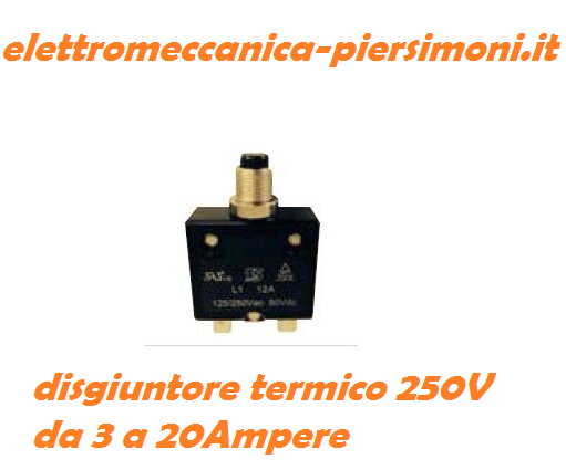 INTERRUTTORE TERMICO UNIPOLARE, DISGIUNTORE, 230V 12A – Elettromeccanica  Piersimoni